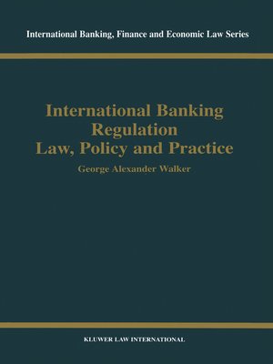 cover image of International Banking Regulation Law, Policy and  Practice